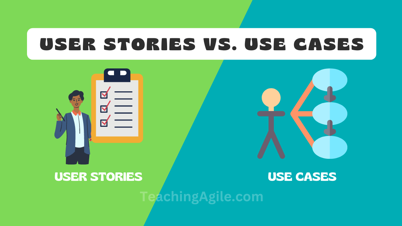 User Stories vs. Use Cases - Differences and Applications