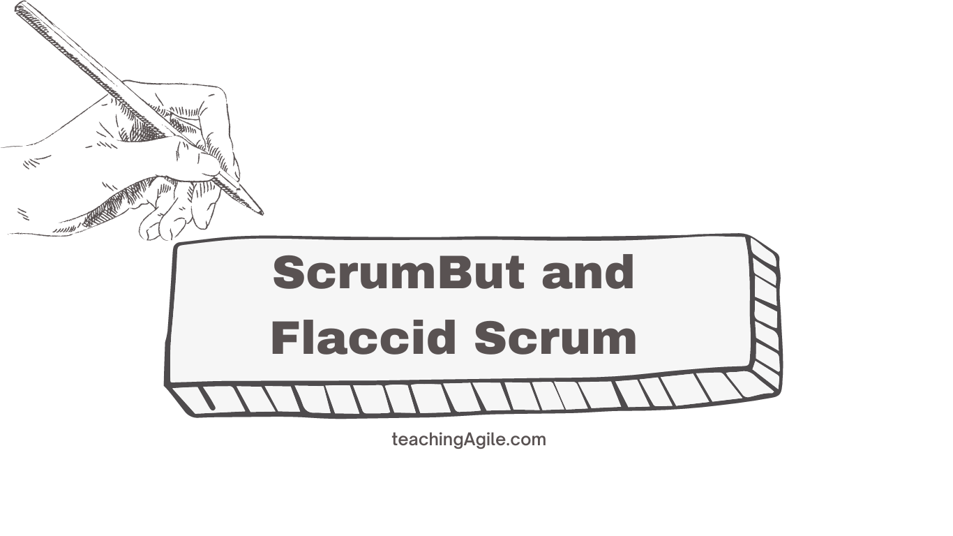 ScrumBut and Flaccid Scrum